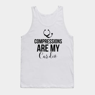 Compressions are my cardio|doctor's life Tank Top